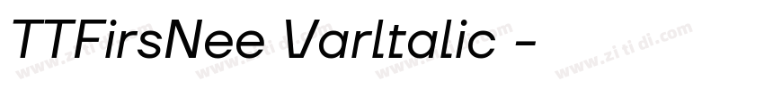 TTFirsNee Varltalic 字体转换